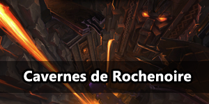 bouton_donjon_cataclysme_caverne-rochenoire