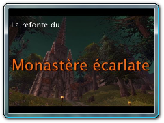 World of Warcraft - Donjon - Le Monastère écarlate