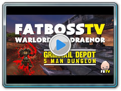 Warlords of Draenor Beta: Grimrail Depot - FATBOSS