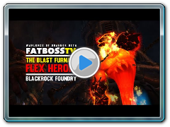 Warlords of Draenor Beta: The Blast Furnace - FATBOSS