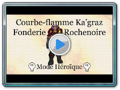 Warlords of Draenor BETA - Aperçu de la Courbe-flamme Ka'graz (Raid - Fonderie Rochenoire)