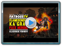Warlords of Draenor Beta: Flamebender Ka'graz - FATBOSS