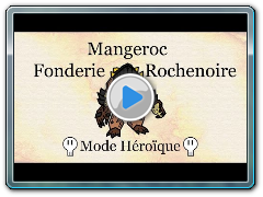 Warlords of Draenor BETA - Aperçu de Mangeroc (Raid - Fonderie Rochenoire)