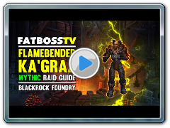 Flamebender Ka'graz Mythic Blackrock Foundry Guide - FATBOSS