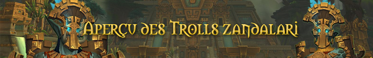 Aperçu de la race alliée des Trolls zandalari header_apercu_trollzandalari_bfa