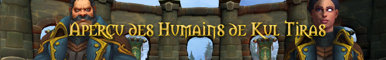 Aperçu de la race alliée des Humains de Kul Tiras