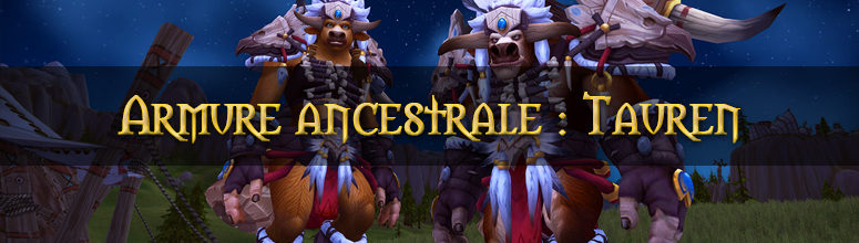 Taurens : guide de l'armure ancestrale header_bfa_guide_armureancestrale_tauren