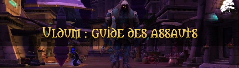 Uldum : guide des assauts