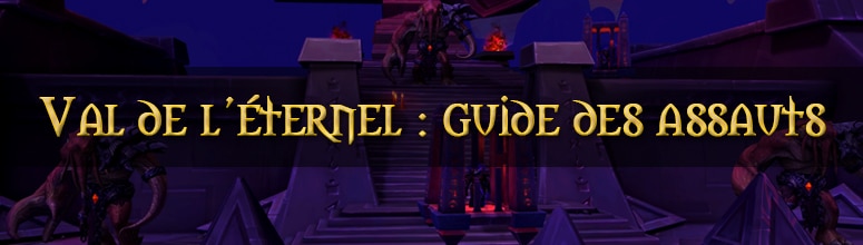 Val de l'Éternel printemps : guide des assauts